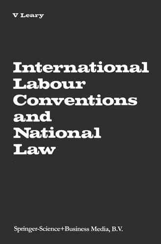 International Labour Conventions and National Law The Effectiveness of the Automatic Incorporation of Treaties in National Legal Systems