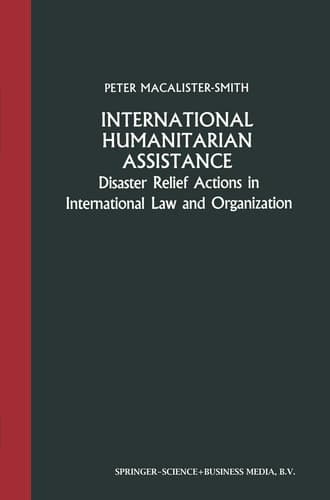 International Humanitarian Assistance Disaster Relief Actions in International Law and Organization