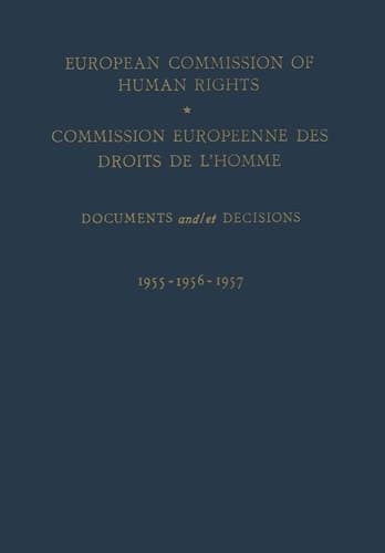 European Commission of Human Rights / Commission Europeenne des Droits de l’Homme Documents and / et Decisions