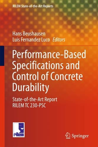 Performance-Based Specifications and Control of Concrete Durability State-of-the-Art Report RILEM TC 230-PSC