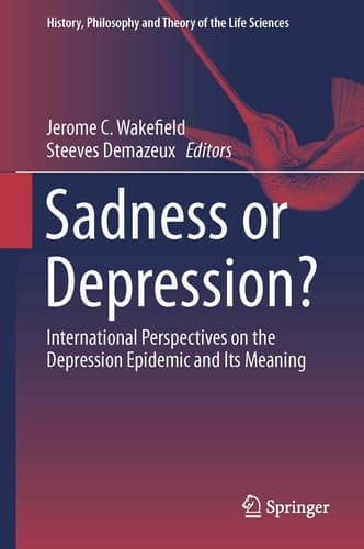 Sadness or Depression? International Perspectives on the Depression Epidemic and Its Meaning