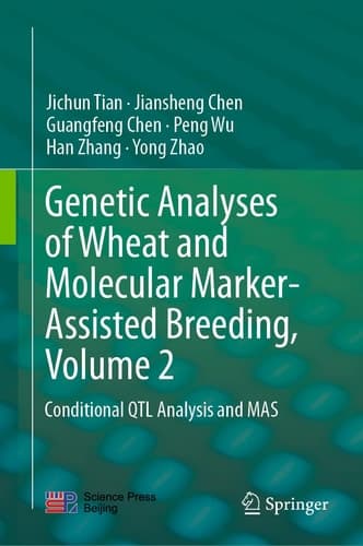 Genetic Analyses of Wheat and Molecular Marker-Assisted Breeding, Volume 2 Conditional QTL Analysis and MAS