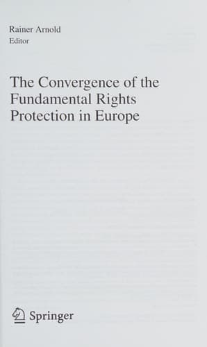 The Convergence of the Fundamental Rights Protection in Europe