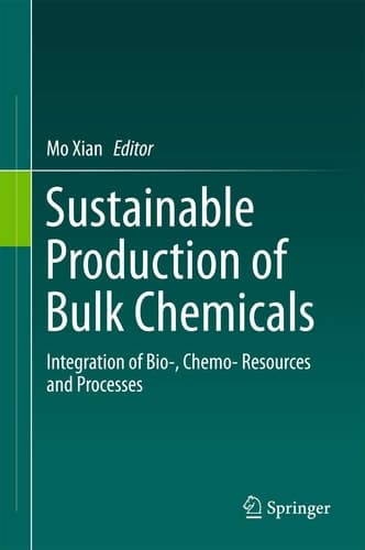 Sustainable Production of Bulk Chemicals Integration of Bio‐,Chemo‐ Resources and Processes