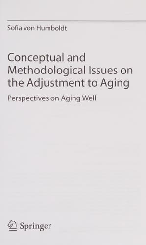 Conceptual and Methodological Issues on the Adjustment to Aging Perspectives on Aging Well