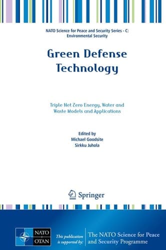 Green Defense Technology Triple Net Zero Energy, Water and Waste Models and Applications