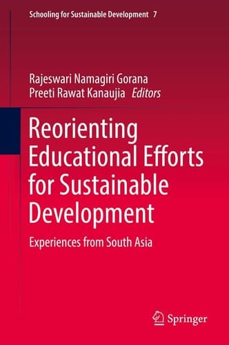 Reorienting Educational Efforts for Sustainable Development Experiences from South Asia