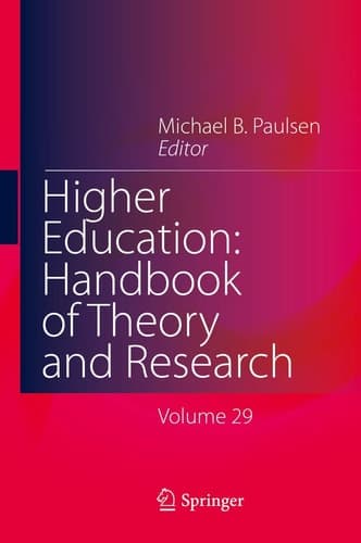 Higher Education: Handbook of Theory and Research Volume 29