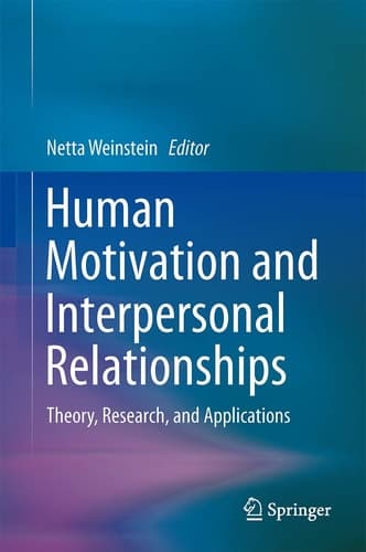 Human Motivation and Interpersonal Relationships Theory, Research, and Applications