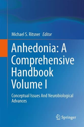 Anhedonia: A Comprehensive Handbook Volume I Conceptual Issues And Neurobiological Advances