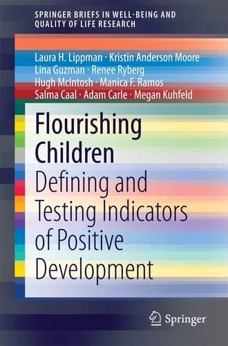 Flourishing Children Defining and Testing Indicators of Positive Development