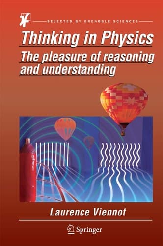Thinking in Physics The pleasure of reasoning and understanding