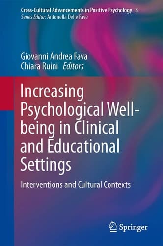 Increasing Psychological Well-being in Clinical and Educational Settings Interventions and Cultural Contexts