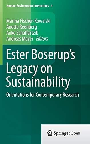 Ester Boserup’s Legacy on Sustainability Orientations for Contemporary Research
