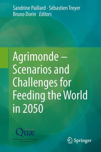 Agrimonde – Scenarios and Challenges for Feeding the World in 2050