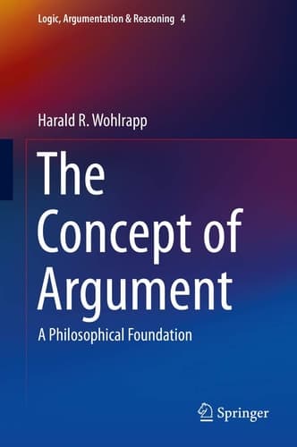 The Concept of Argument A Philosophical Foundation