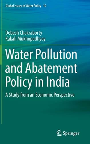 Water Pollution and Abatement Policy in India A Study from an Economic Perspective