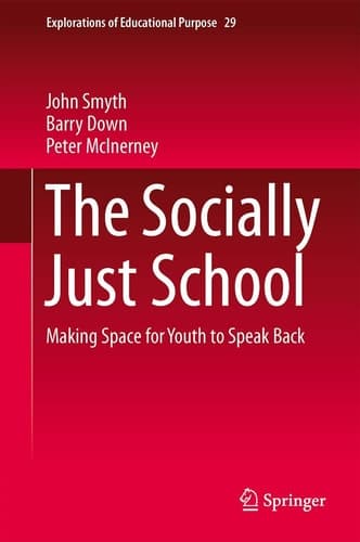 The Socially Just School Making Space for Youth to Speak Back