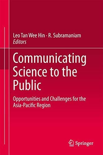 Communicating Science to the Public Opportunities and Challenges for the Asia-Pacific Region
