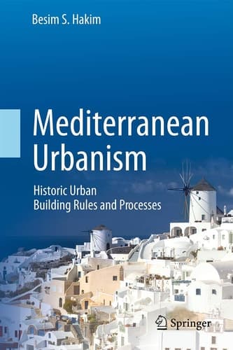 Mediterranean Urbanism Historic Urban / Building Rules and Processes