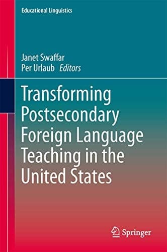 Transforming Postsecondary Foreign Language Teaching in the United States