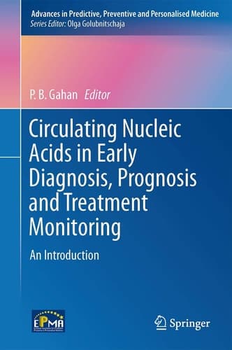 Circulating Nucleic Acids in Early Diagnosis, Prognosis and Treatment Monitoring An Introduction