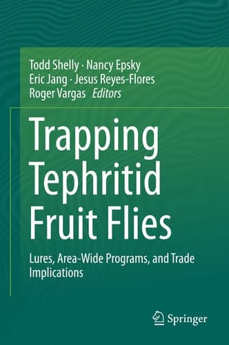 Trapping and the Detection, Control, and Regulation of Tephritid Fruit Flies Lures, Area-Wide Programs, and Trade Implications