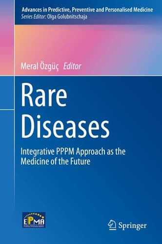 Rare Diseases Integrative PPPM Approach as the Medicine of the Future