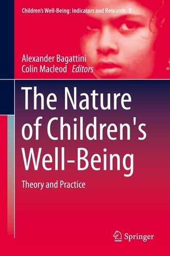 The Nature of Children's Well-Being Theory and Practice