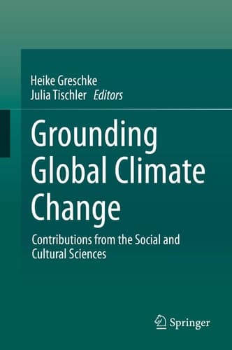 Grounding Global Climate Change Contributions from the Social and Cultural Sciences