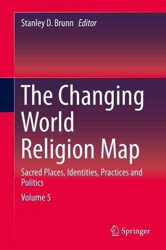 The Changing World Religion Map Sacred Places, Identities, Practices and Politics