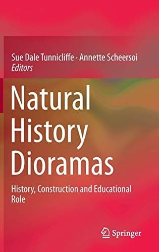 Natural History Dioramas History, Construction and Educational Role