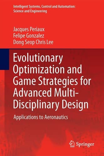 Evolutionary Optimization and Game Strategies for Advanced Multi-Disciplinary Design Applications to Aeronautics and UAV Design