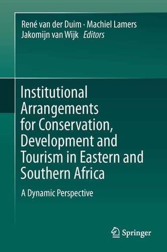 Institutional Arrangements for Conservation, Development and Tourism in Eastern and Southern Africa A Dynamic Perspective