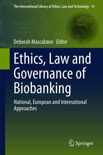 Ethics, Law and Governance of Biobanking National, European and International Approaches
