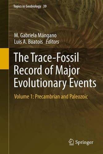 The Trace-Fossil Record of Major Evolutionary Events Volume 1: Precambrian and Paleozoic