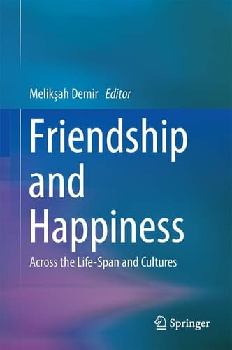 Friendship and Happiness Across the Life-Span and Cultures