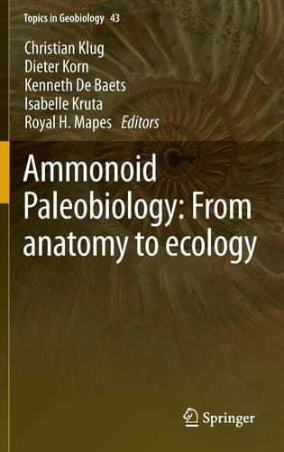 Ammonoid Paleobiology: From anatomy to ecology