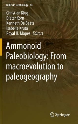 Ammonoid Paleobiology: From macroevolution to paleogeography