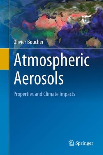 Atmospheric Aerosols Properties and Climate Impacts