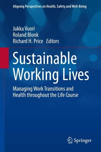 Sustainable Working Lives Managing Work Transitions and Health throughout the Life Course