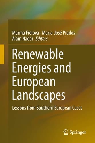 Renewable Energies and European Landscapes Lessons from Southern European Cases