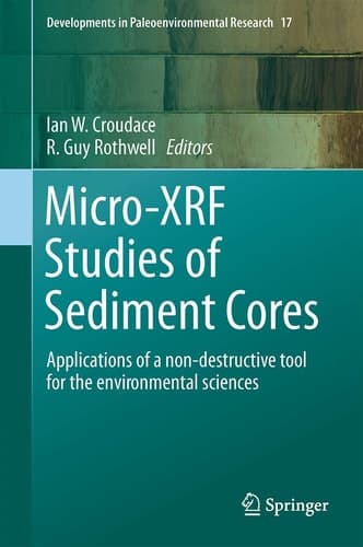 Micro-XRF Studies of Sediment Cores Applications of a non-destructive tool for the environmental sciences