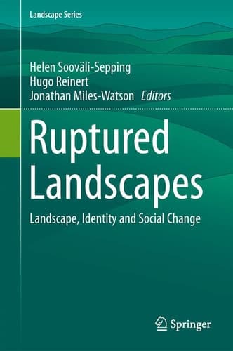 Ruptured Landscapes Landscape, Identity and Social Change