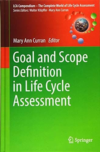 Goal and Scope Definition in Life Cycle Assessment