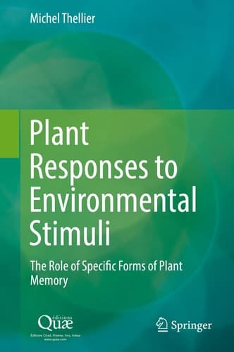 Plant Responses to Environmental Stimuli The Role of Specific Forms of Plant Memory