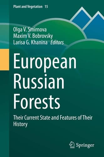 European Russian Forests Their Current State and Features of Their History
