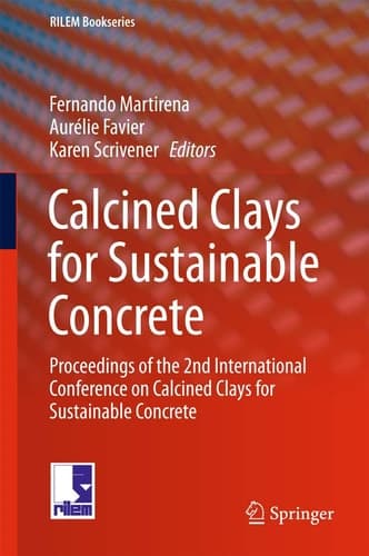 Calcined Clays for Sustainable Concrete Proceedings of the 2nd International Conference on Calcined Clays for Sustainable Concrete