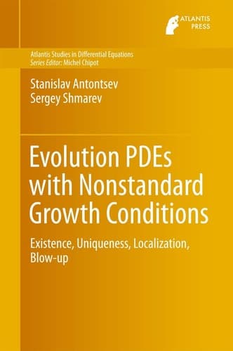 Evolution PDEs with Nonstandard Growth Conditions Existence, Uniqueness, Localization, Blow-up