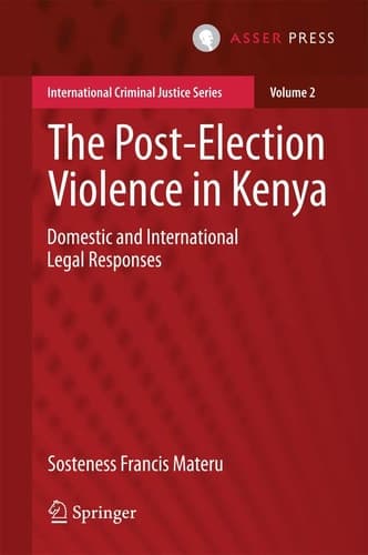 The Post-Election Violence in Kenya Domestic and International Legal Responses